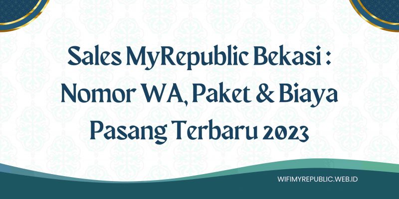 Sales MyRepublic Bekasi